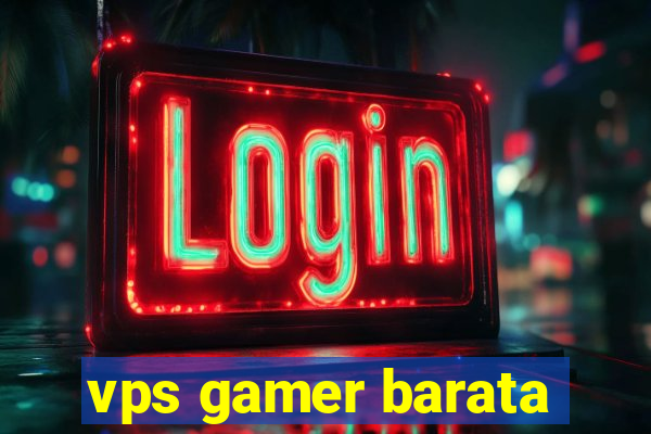 vps gamer barata